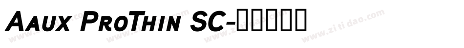 Aaux ProThin SC字体转换